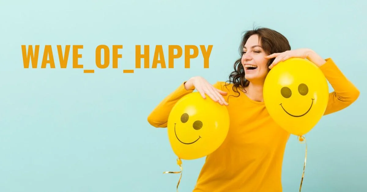 Wave of Happy: Cultivating a Positive Mindset for Lasting Joy