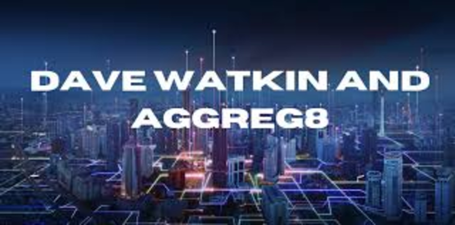Dave Watkin and Aggreg8: Pioneering the Future of Business Intelligence